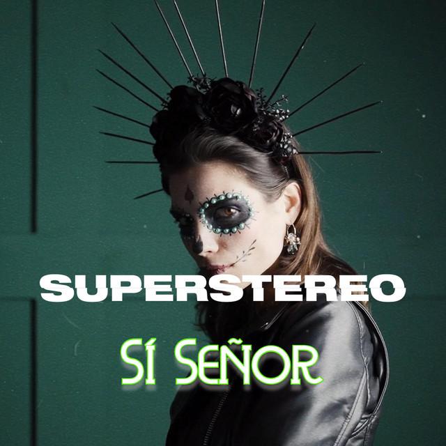 Si senor - Single by SuperStereo