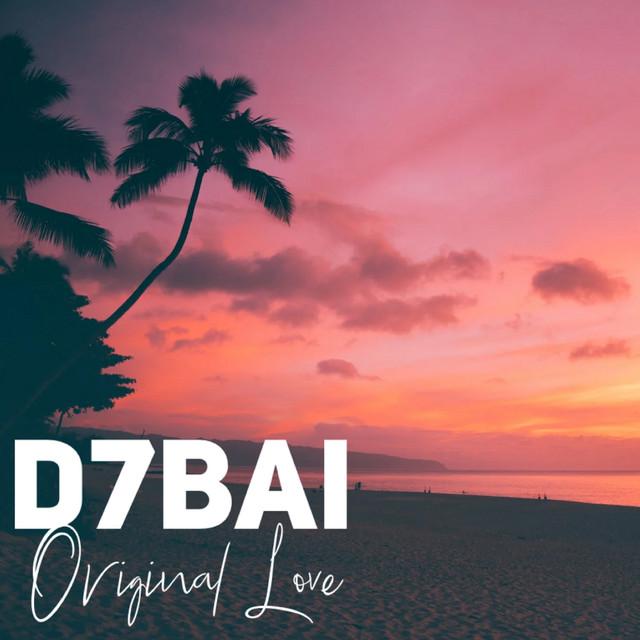 Original Love - song and lyrics by D7BAI