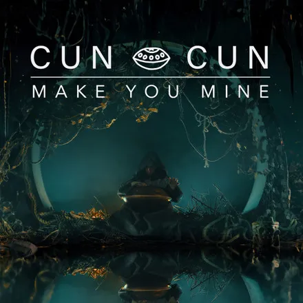 ‎Make You Mine - Song by Cuncun
